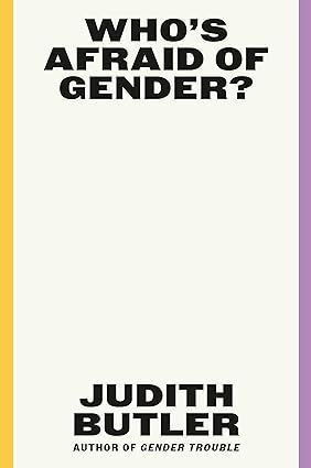 WHO'S AFRAID OF GENDER?