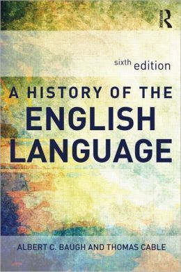 A HISTORY OF THE ENGLISH LANGUAGE SIXTH EDIT.