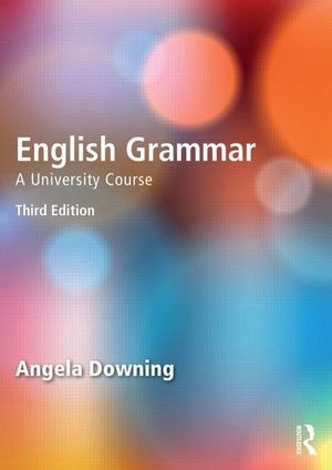 ENGLISH GRAMMAR. A UNIVERSITY COURSE 3ED