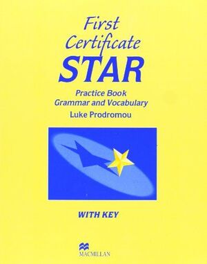 FIRST CERTIFICATE STAR PRACTICE BOOK GRAMMAR AND VOCABULARY + KEY