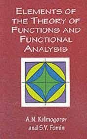 ELEMENTS OF THE THEORY OF FUNCTIONS AND FUNCTIONAL ANALYSIS. VOLUMES 1 AND 2