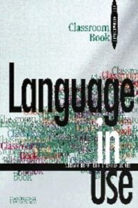 LANGUAGE IN USE  PRE-INTERMEDIATE CLASSROOM BOOK