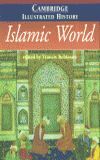 THE CAMBRIDGE ILLUSTRATED HISTORY OF THE ISLAMIC WORLD