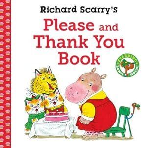 RICHARD SCARRY'S. PLEASE AND THANK YOU BOOK