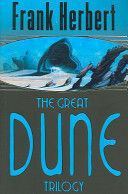 THE GREAT DUNE TRILOGY : 