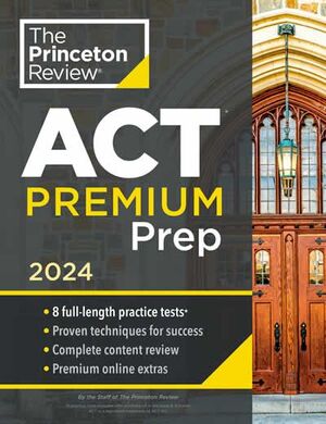 RINCETON REVIEW ACT PREMIUM PREP, 2024