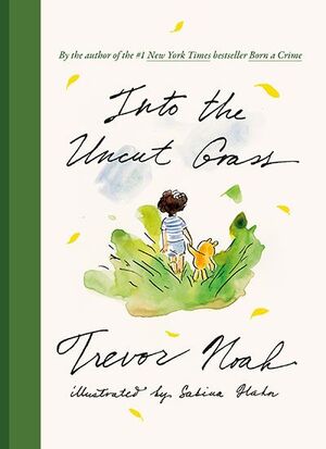INTO THE UNCUT GRASS