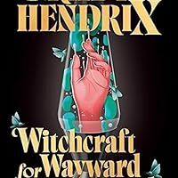 WITCHCRAFT FOR WAYWARD GIRLS