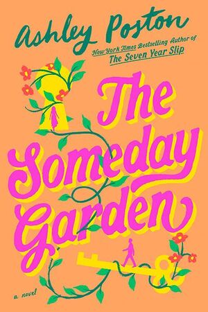 THE SOMEDAY GARDEN