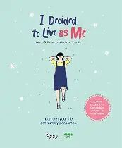 I DECIDED TO LIVE AS ME