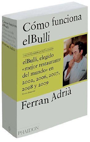 CÓMO FUNCIONA EL BULLI. LAS IDEAS, LOS MÉTODOS Y LA CREATIVIDAD DE FERRAN ADRIÁ