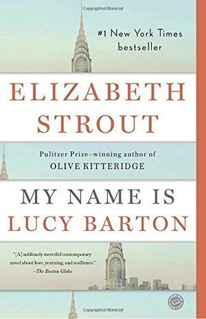 MY NAME IS LUCY BARTON, A NOVEL