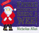FATHER CHRISTMAS NEEDS A WEE