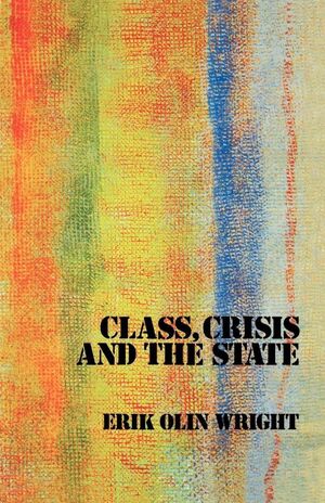 CLASS, CRISIS AND THE STATE