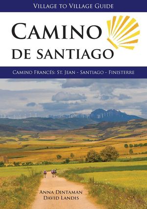 CAMINO DE SANTIAGO. (INGLES). CAMINO FRANCES: ST. JEAN - SANTIAGO - FINISTERRE