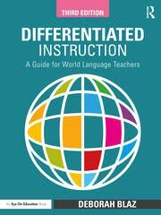 DIFFERENTIATED INSTRUCTION. A GUIDE FOR WORLD LANGUAGE TEACHERS