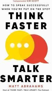 THINK FASTER, TALK SMARTER