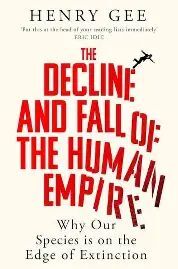 THE DECLINE AND FALL OF THE HUMAN EMPIRE