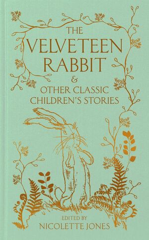 VETEEN RABBIT AND OTHER CLASSIC CHILDREN'S STORIES