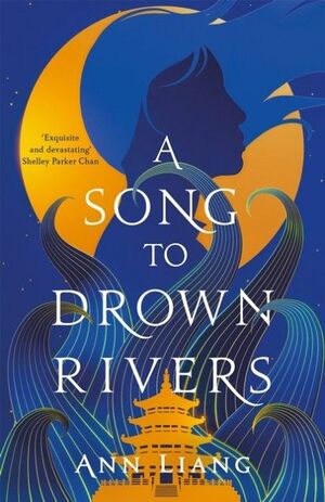 A SONG TO DROWN RIVERS