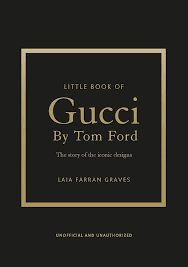 LITTLE BOOK OF GUCCI BY TOM FORD