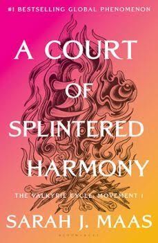 A COURT OF SPLINTERED HARMONY (A COURT OF THRONE AND ROSES 6)