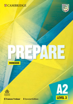 PREPARE A2 LEVEL 3.SECOND EDITION. WORKBOOK WITH AUDIO DOWNLOAD. LEVEL 3