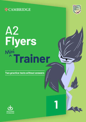 FUN SKILLS. MINI TRAINER WITH AUDIO DOWNLOAD. A2 FLYERS