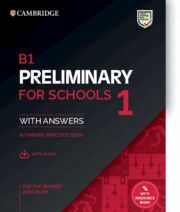 B1 PRELIMINARY FOR SCHOOLS 1 REVISED EXAM STUDENT WITH ANSWERS WITH AUDIO 2020