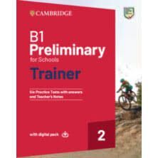 B1 PRELIMINARY FOR SCHOOLS TRAINER 2 WITH ANSWERS