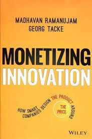 MONETIZING INNOVATION
