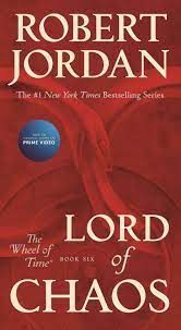 LORD OF CHAOS .WHEEL OF TIME 6