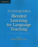 THE CAMBRIDGE GUIDE TO BLENDED LEARNING FOR LANGUAGE TEACHING