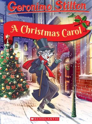 A CHRISTMAS CAROL (GERONIMO STILTON)