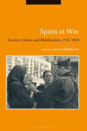 SPAIN AT WAR, SOCIETY, CULTURE, AND MOBILIZATION, 1936-44