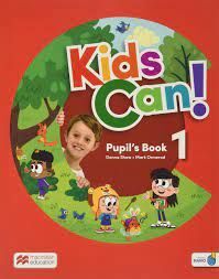 KIDS CAN! 1. PUPIL'S BOOK