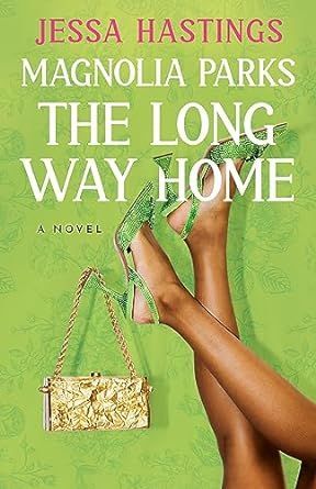 MAGNOLIA PARKS: THE LONG WAY HOME