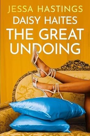 DAISY HAITES: THE GREAT UNDOING