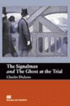 THE SIGNALMAN AND THE GHOST AT THE TRIAL