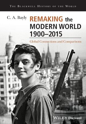 REMARKING THE MODERN WORLD 1900-2015