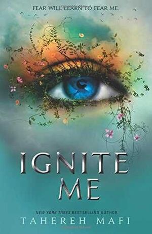 IGNITE ME 8SHATTER ME BOOK 3)