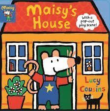 MAISY'S HOUSE