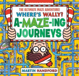 WHERE'S WALLY? A-MAZE-ING JOURNEYS