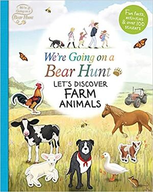 WE'RE GOING ON A BEAR HUNT: LET'S DISCOVER FARM ANIMALS