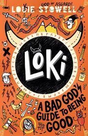 LOKI. A BAD GOD'S GUIDE TO BEING GOOD - LOKI: A BAD GOD'S GUIDE