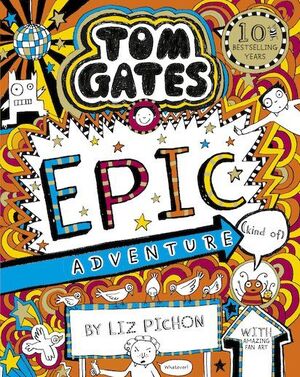 TOM GATES 13. EPIC ADVENTURE