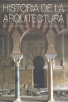 HISTORIA DE LA ARQUITECTURA. DE LA ANTIGUEDAD CLÁSICA A NUESTROS DIAS