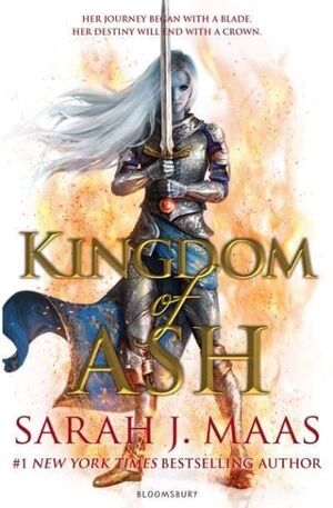 KINGDOM OF ASH - A THRONE OF GLASS NOVEL
