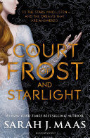 A COURT OF FROST AND STARLIGHT - A COURT OF THORNS AND ROSES SERIES