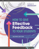 HOW TO GIVE EFFECTIVE FEEDBACK TO YOUR STUDENTS, SECOND EDITION